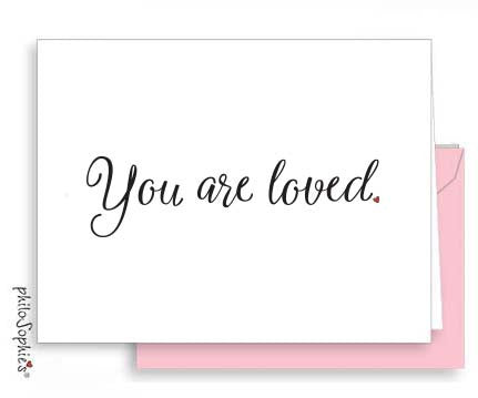 You are loved. - Small Folded Valentine Note - philoSophie's®