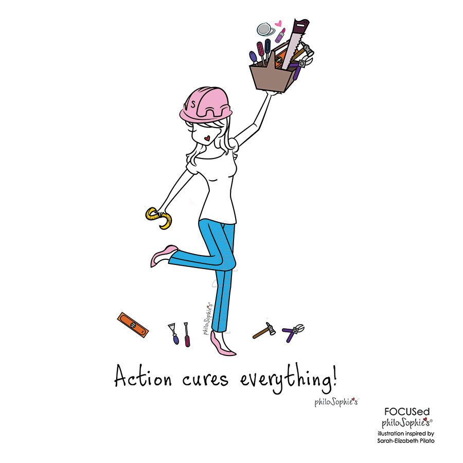 Action Cures Everything! - FOCUSed philoSophie's