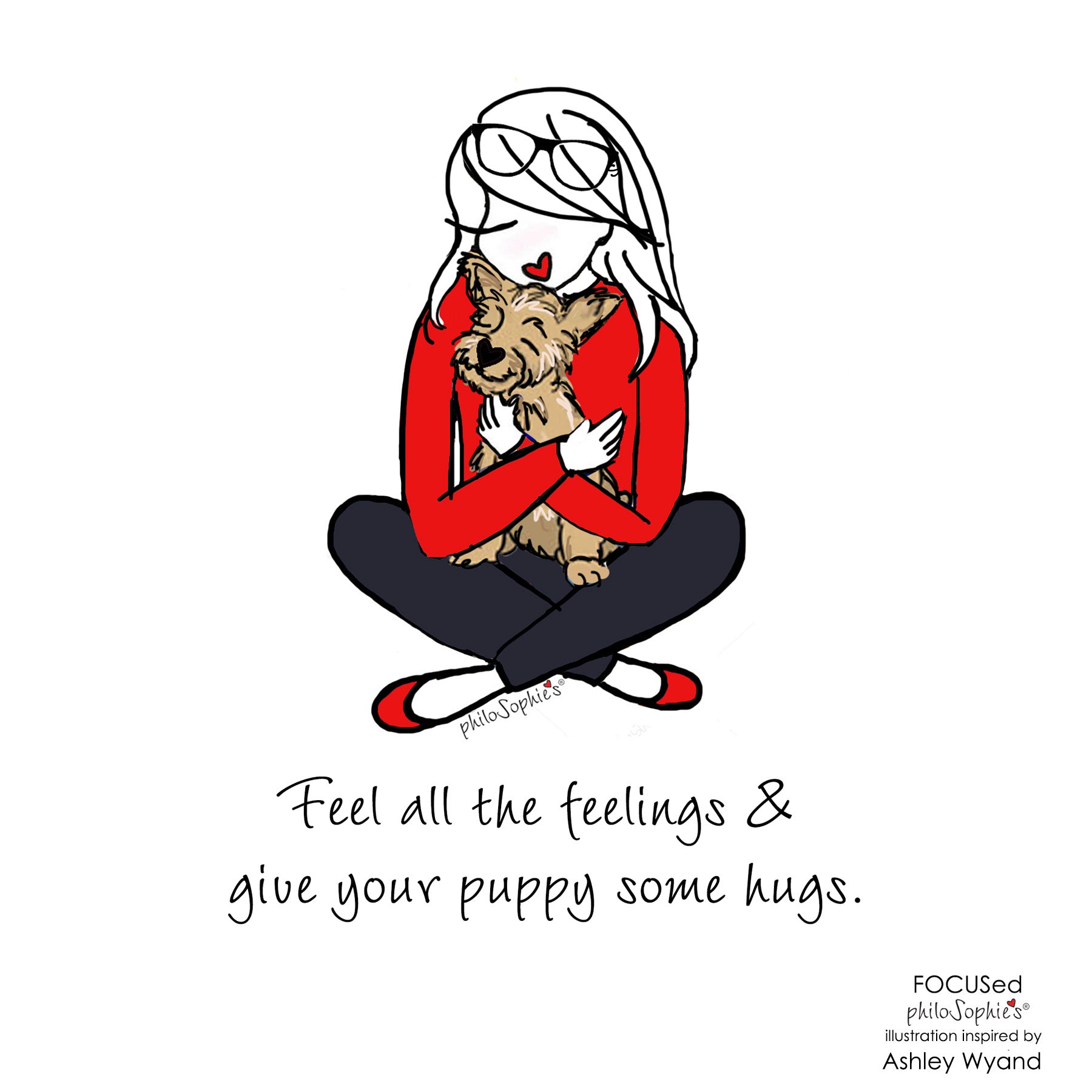 FOCUSed philoSophie's - "Feel all the feelings and give your puppy some hugs."