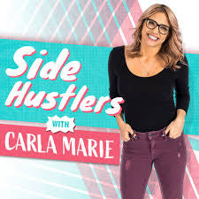 Side Hustle with Carla Marie podcast