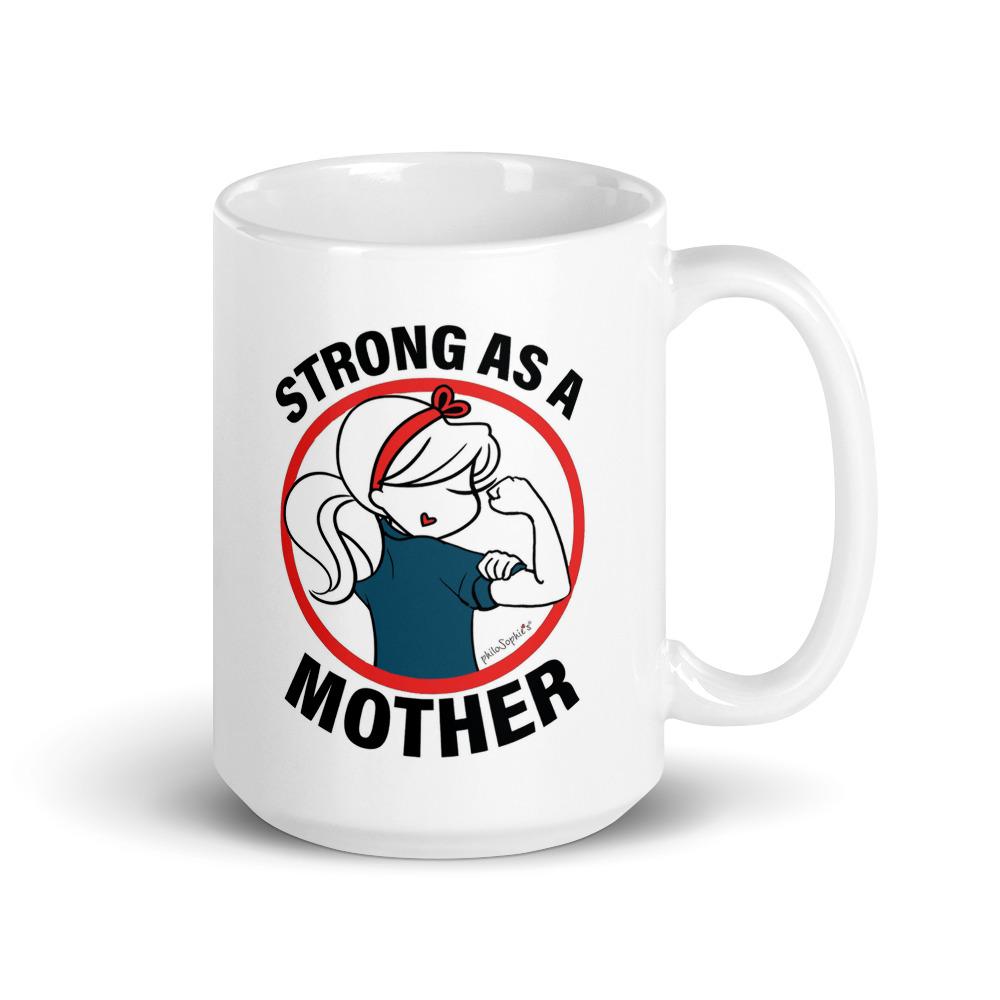 Strong as a Mother philoSophie's Made in the USA 15 Ounce Mug & Sticker